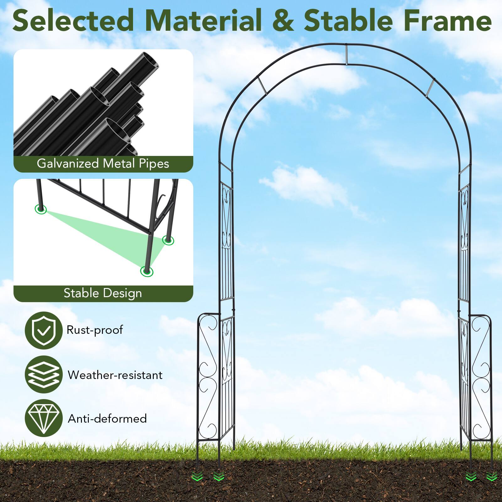 Selected Material & Stable Frame

- Galvanized Metal Pipes
- Stable Design

- Rust-proof
- Weather-resistant
- Anti-deformed