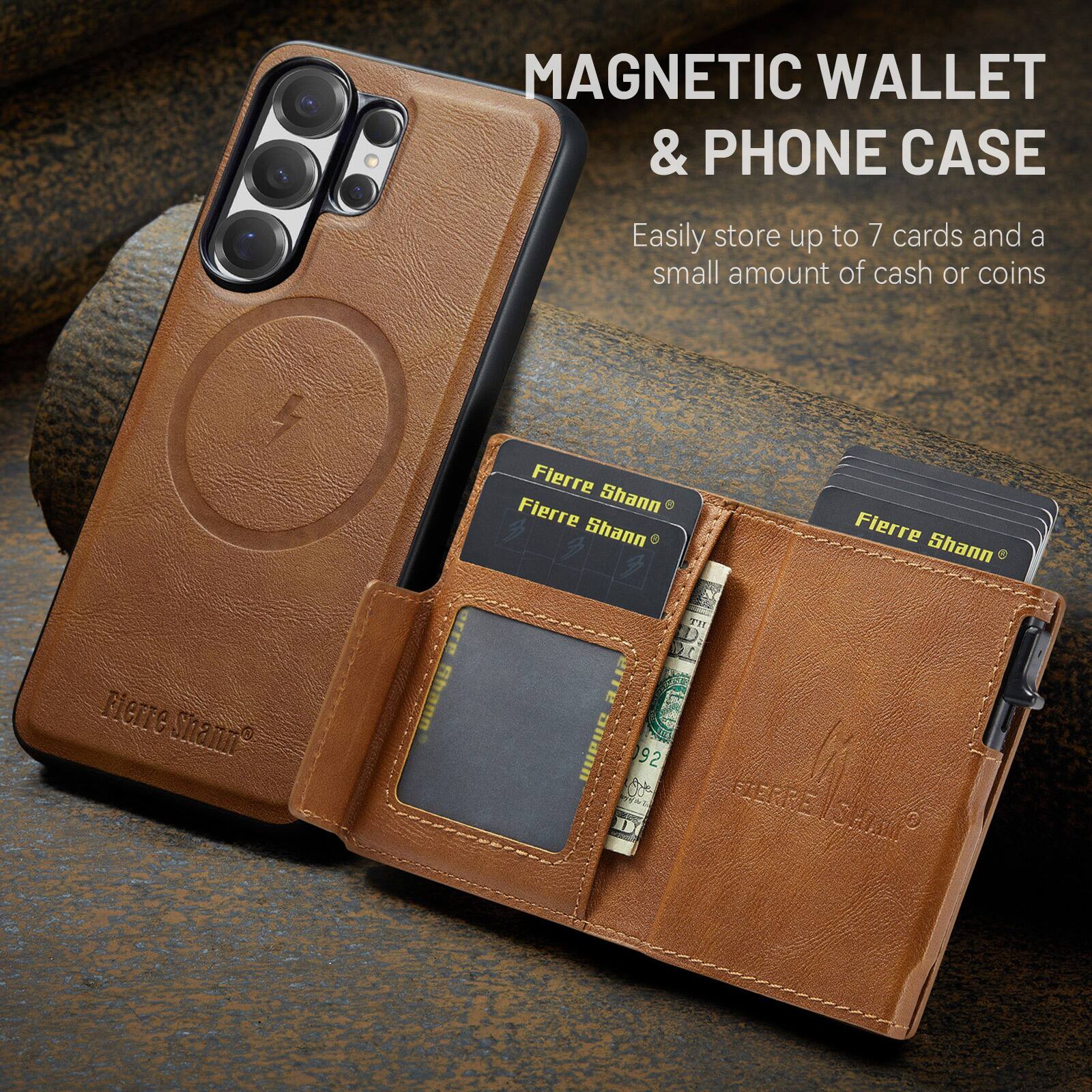 MAGNETIC WALLET & PHONE CASE

Easily store up to 7 cards and a small amount of cash or coins

Fierre Shann