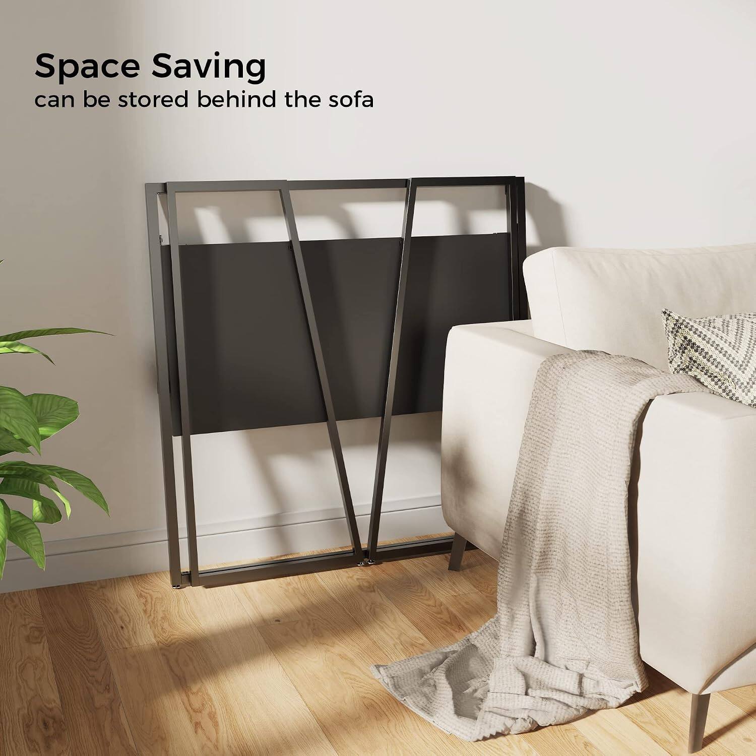 Space Saving can be stored behind the sofa