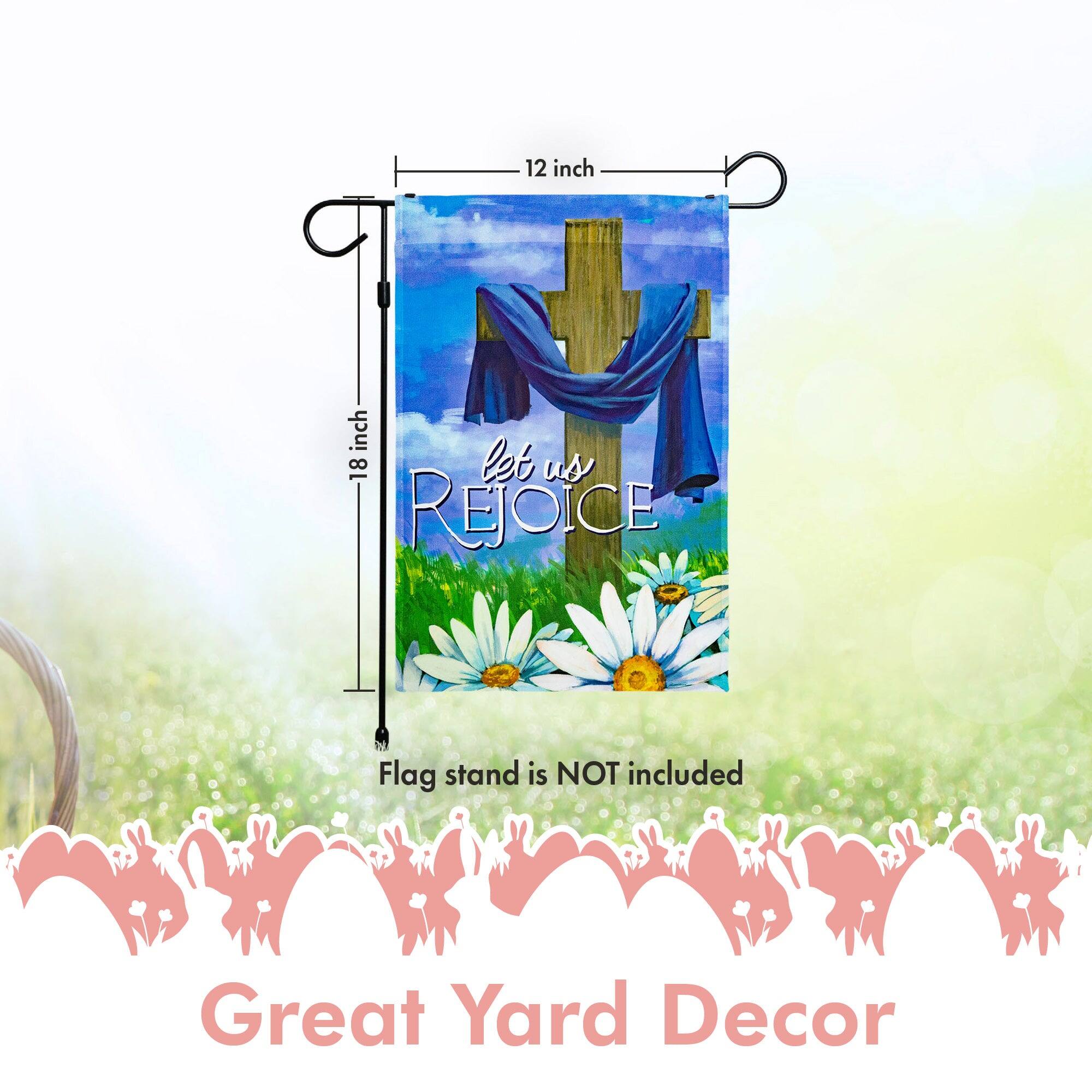 12 inch  
18 inch  
let us REJOICE  
Flag stand is NOT included  
Great Yard Decor
