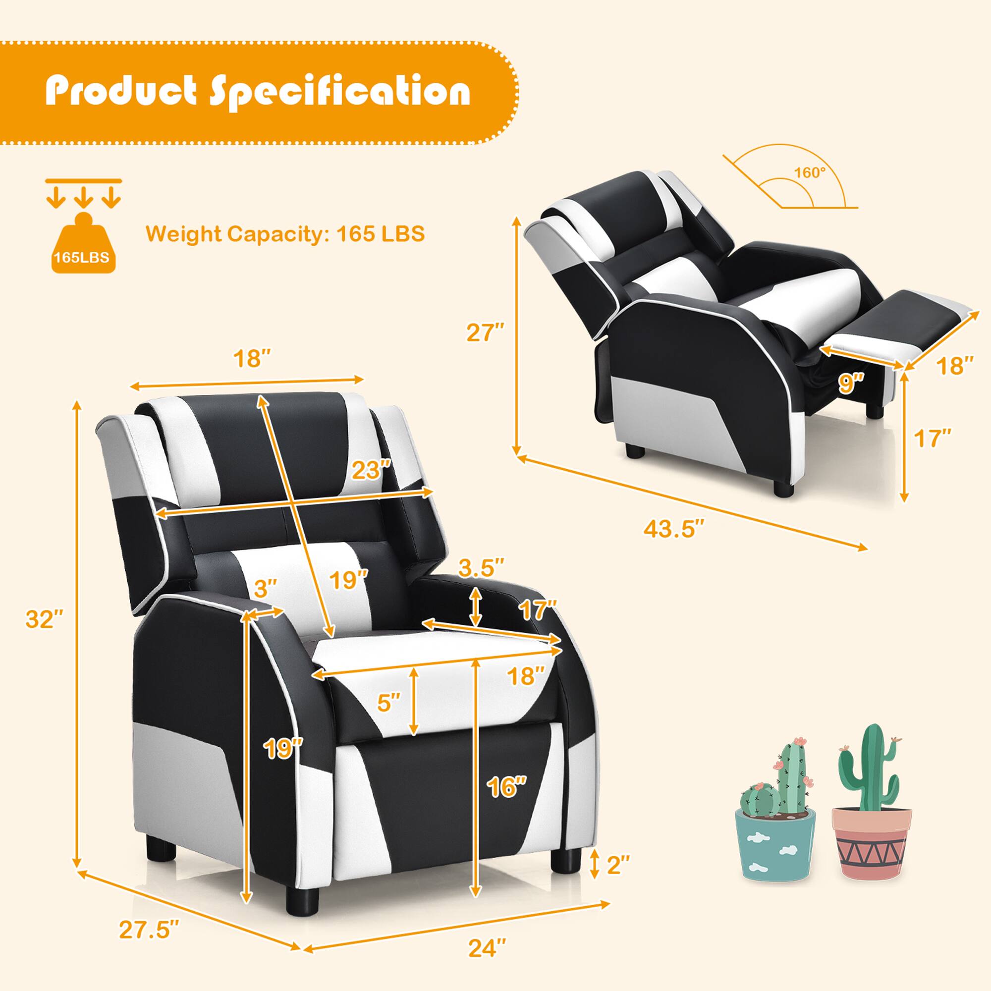 Product Specification

Weight Capacity: 165 LBS

- Width: 32"
- Depth: 27.5"
- Height: 43.5"
- Seat Height: 18"
- Seat Depth: 19"
- Seat Width: 17"
- Armrest Height: 23"
- Armrest Width: 18"
- Back Height: 27"
- Back Width: 18"
- Headrest Height: 9"
- Headrest Width: 18"
- Footrest Height: 16"
- Footrest Width: 19"
- Base Width: 24"
- Base Depth: 5"
- Tilt Angle: 160°