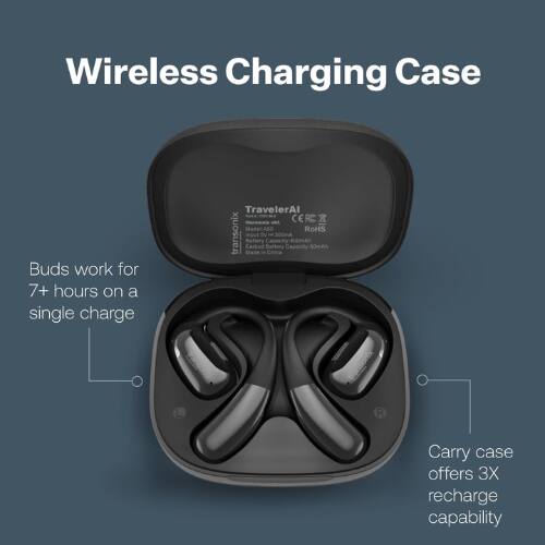 Wireless Charging Case

Buds work for 7+ hours on a single charge

Carry case offers 3X recharge capability

TravelerAI CE ModelAso RoHS transonix Battery Earbuds Made noES Battory - 300mAh Capacity 400mAh 50mAh