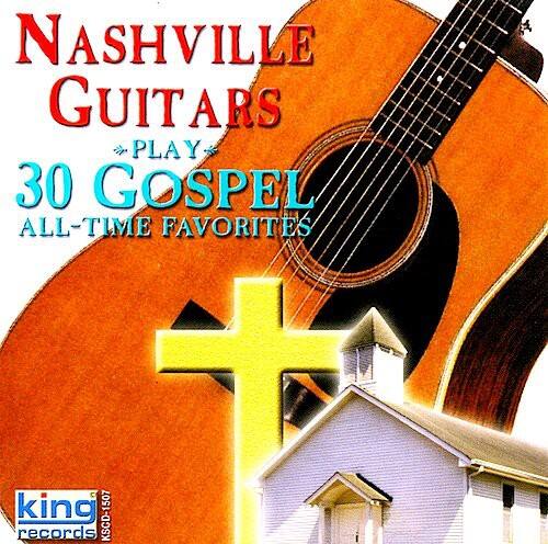 Nashville Guitars  
Play 30 Gospel All-Time Favorites  
KSCD-1507  
King Records