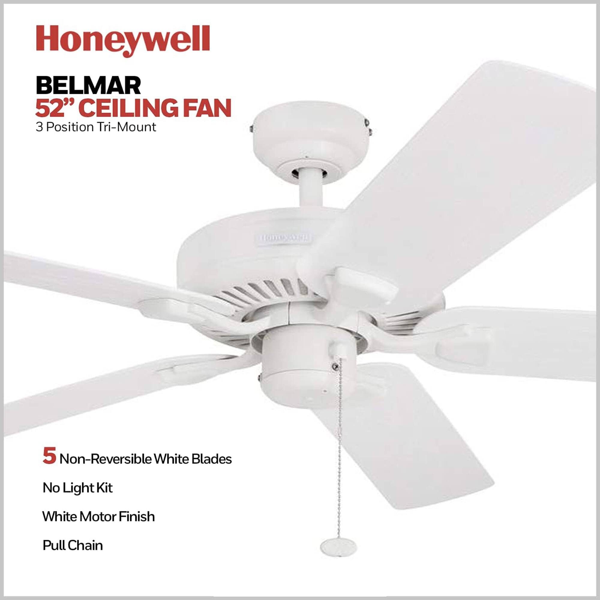 Honeywell BELMAR 52" CEILING FAN 3 Position Tri-Mount 5 Non-Reversible White Blades No Light Kit White Motor Finish Pull Chain