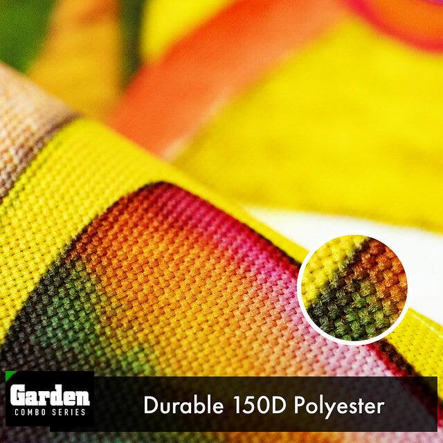 Garden COMBO SERIES  
Durable 150D Polyester