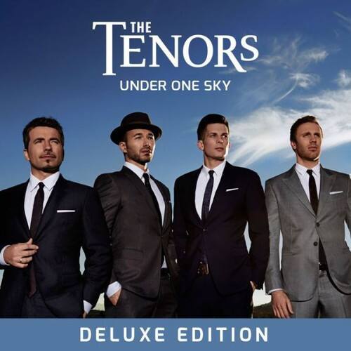 The Tenors  
Under One Sky  
Deluxe Edition