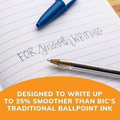 FOR SMOOTH WRITING

DESIGNED TO WRITE UP TO 35% SMOOTHER THAN BIC'S TRADITIONAL BALLPOINT INK