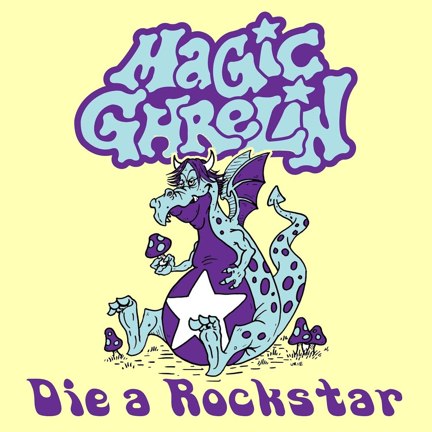 Magic Ghreyn  
Die a Rockstar