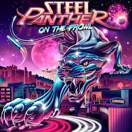 STEEL PANTHER
ON THE PROWL
HOLLYWOOD
ROCK BOX
LIQUOR