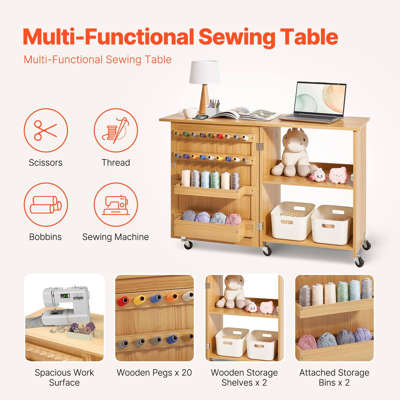 Multi-Functional Sewing Table

Multi-Functional Sewing Table

Scissors  
Thread  
Bobbins  
Sewing Machine  

Spacious Work Surface  
Wooden Pegs x 20  
Wooden Storage Shelves x 2  
Attached Storage Bins x 2