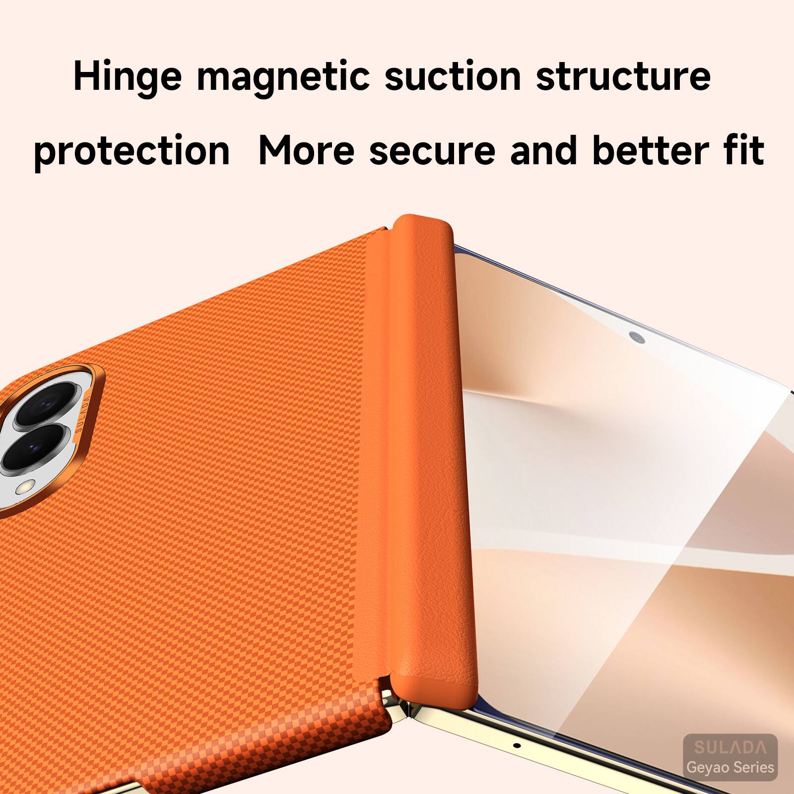Hinge magnetic suction structure protection More secure and better fit

109 SULADA Geyao Series