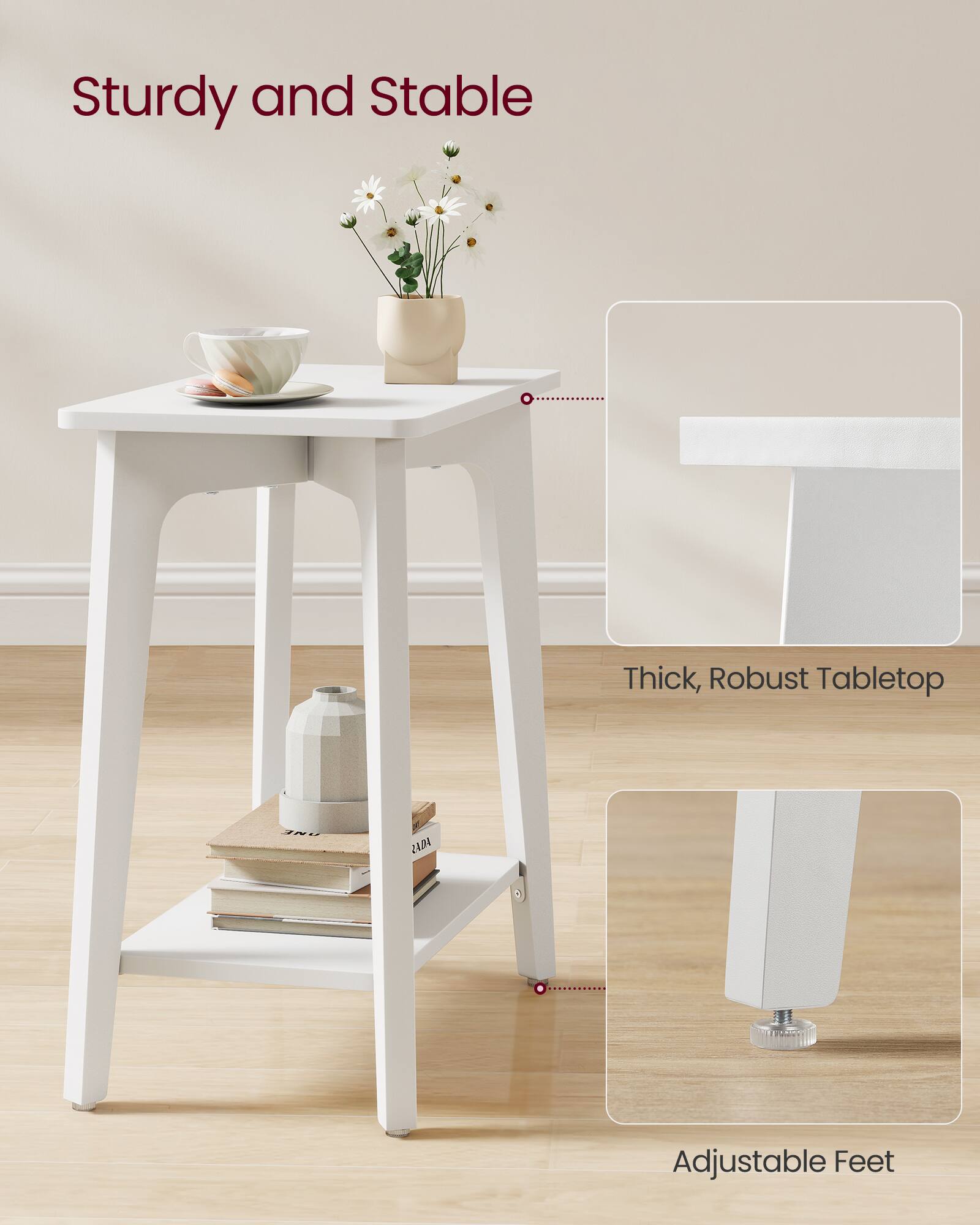 Sturdy and Stable  
Thick, Robust Tabletop  
Adjustable Feet
