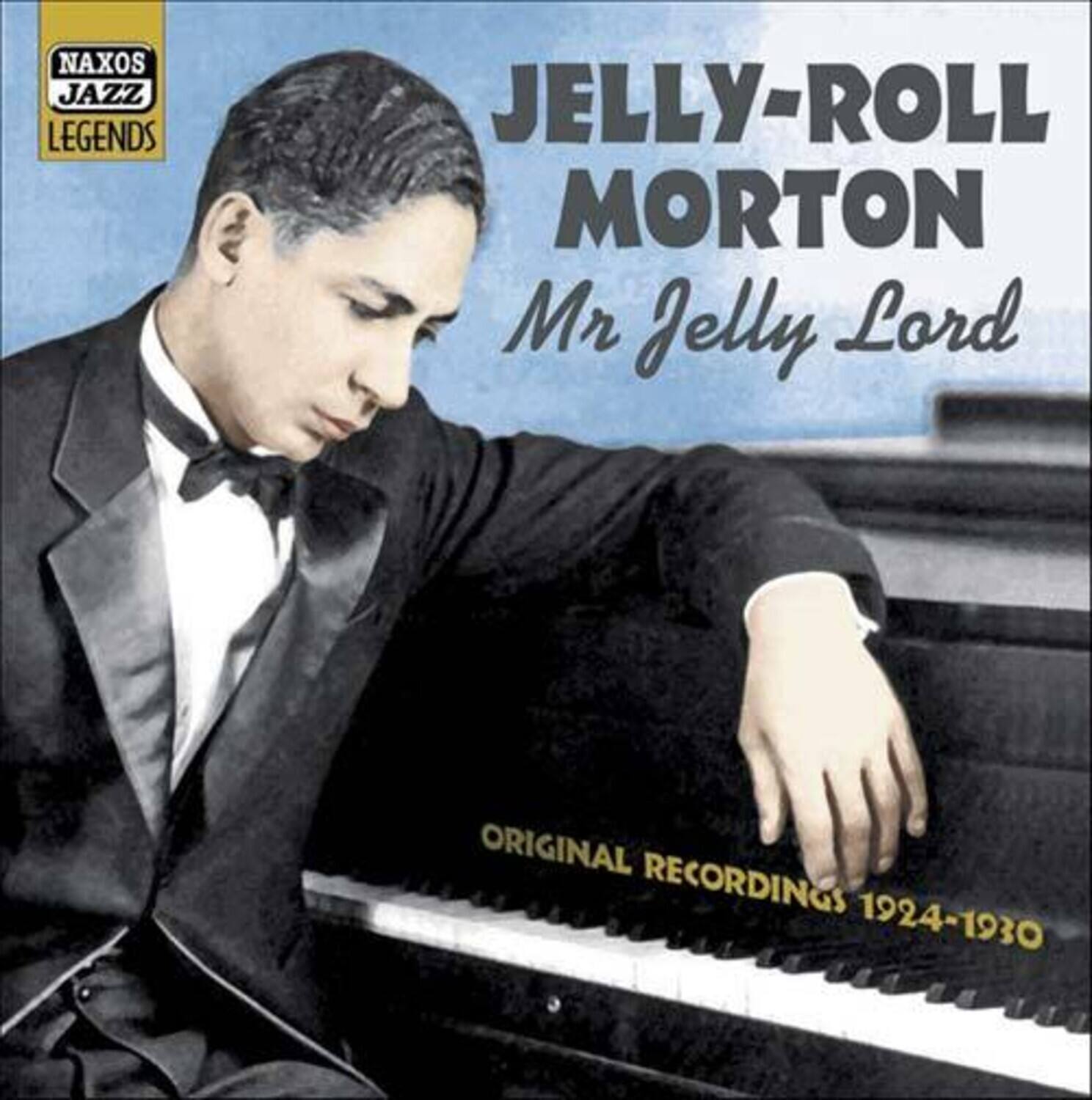 NAXOS JAZZ LEGENDS

JELLY-ROLL MORTON  
Mr Jelly Lord

ORIGINAL RECORDINGS 1924-1930