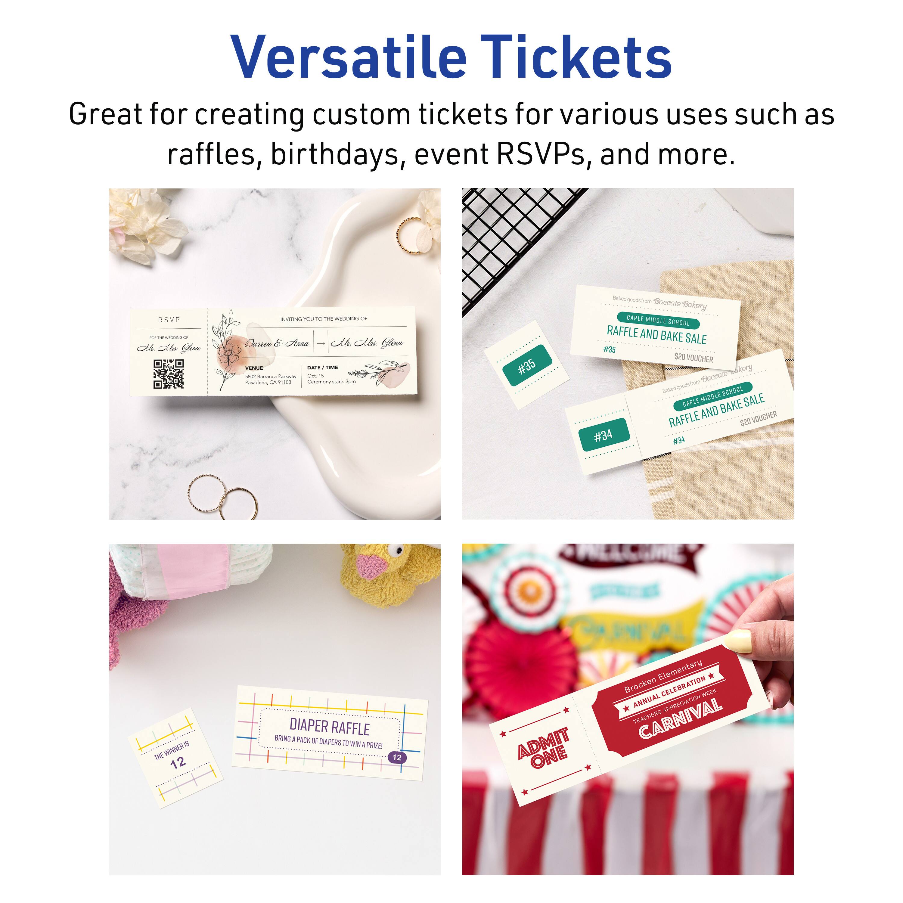 Versatile Tickets

Great for creating custom tickets for various uses such as raffles, birthdays, event RSVPs, and more.

- Raffle and Bake Sale
  - #35
  - $20 Voucher
  - #34

- Diaper Raffle
  - Bring a pack of diapers to win a prize!
  - The winner is 12

- Admit One
  - Brockton Elementary
  - Annual Celebration
  - Carnival
