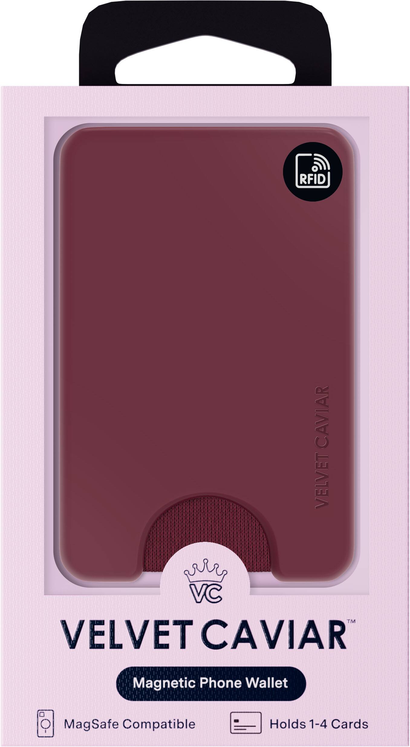 RFID  
CAVIAR VELVET  
VC™ VELVET CAVIAR  
Magnetic Phone Wallet  
MagSafe Compatible  
Holds 1-4 Cards