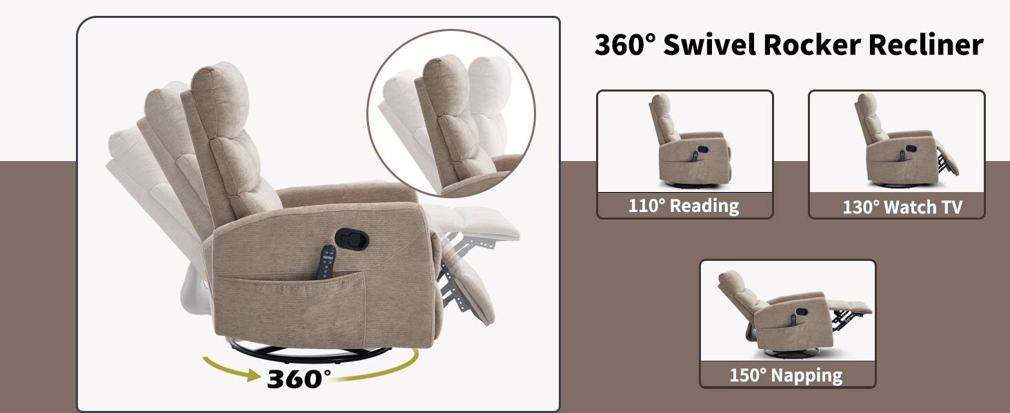 360° Swivel Rocker Recliner

- 110° Reading
- 130° Watch TV
- 150° Napping