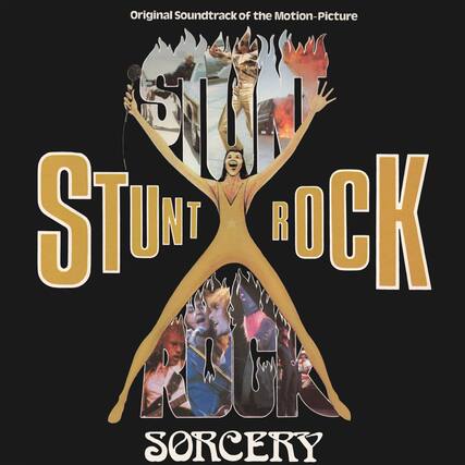 Original Soundtrack of the Motion-Picture
STUNT ROCK SORCERY