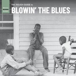 Various Artists - Rough Guide To Blowin The Blues (Various Artists) - VINYL LP