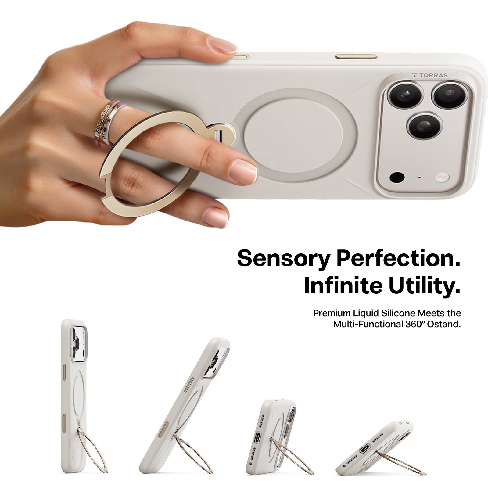 TORRAS  
Sensory Perfection.  
Infinite Utility.  
Premium Liquid Silicone Meets the Multi-Functional 360° Ostand.