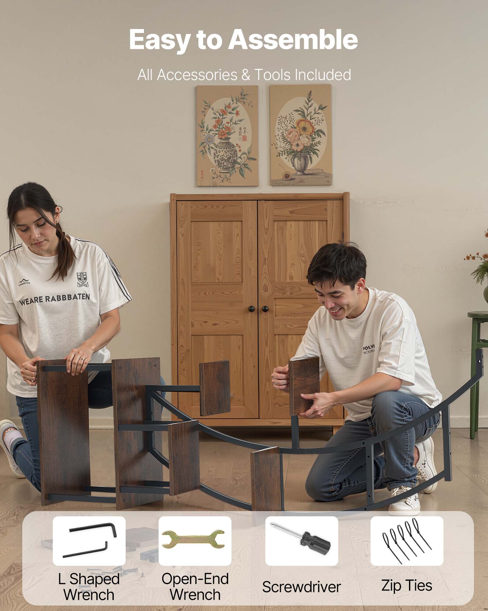 Easy to Assemble  
All Accessories & Tools Included  

WE ARE RABBATEN  

L Shaped Wrench  
Open-End Wrench  
Screwdriver  
Zip Ties