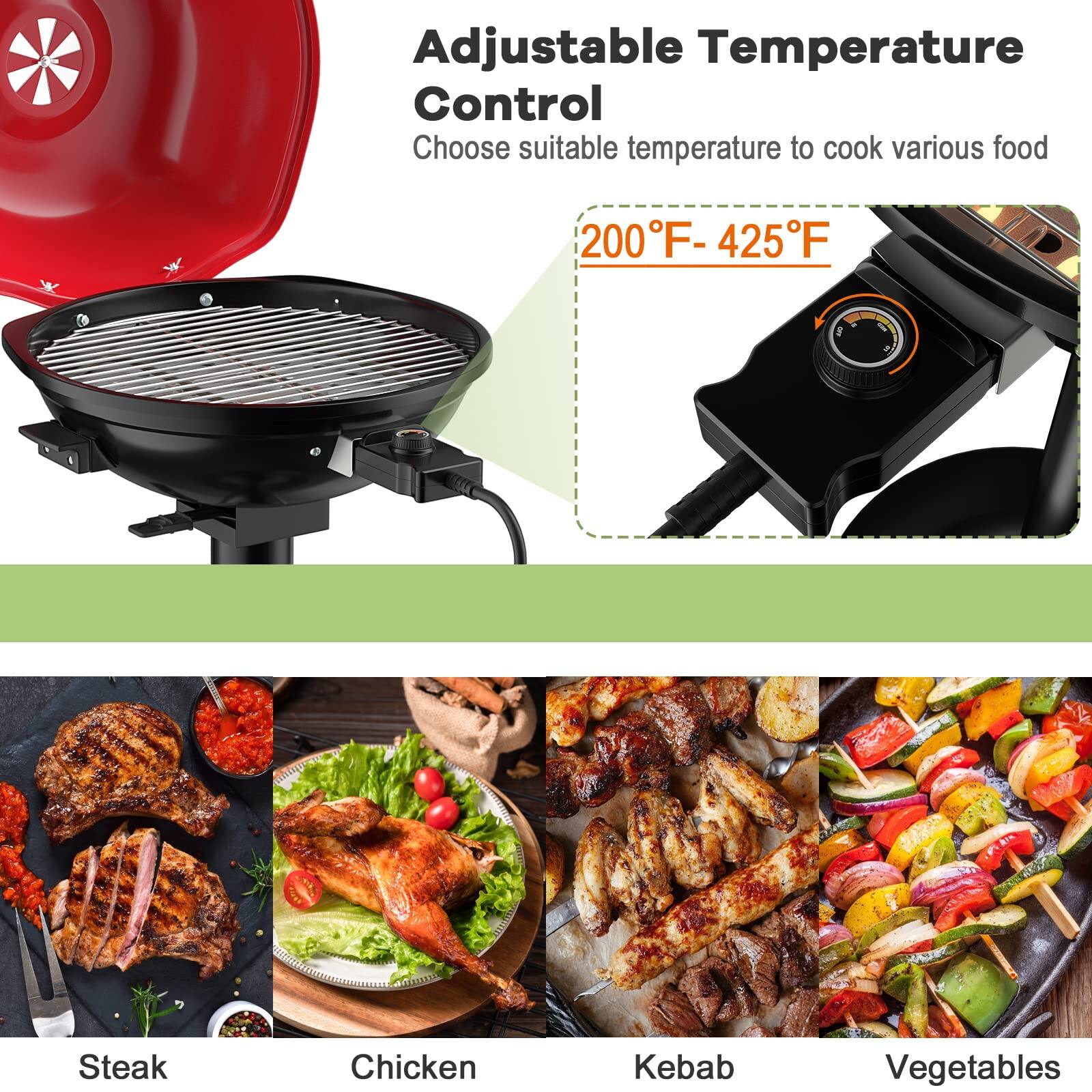 Adjustable Temperature Control
Choose suitable temperature to cook various food
200F- 425F
Steak
Chicken
Kebab
Vegetables