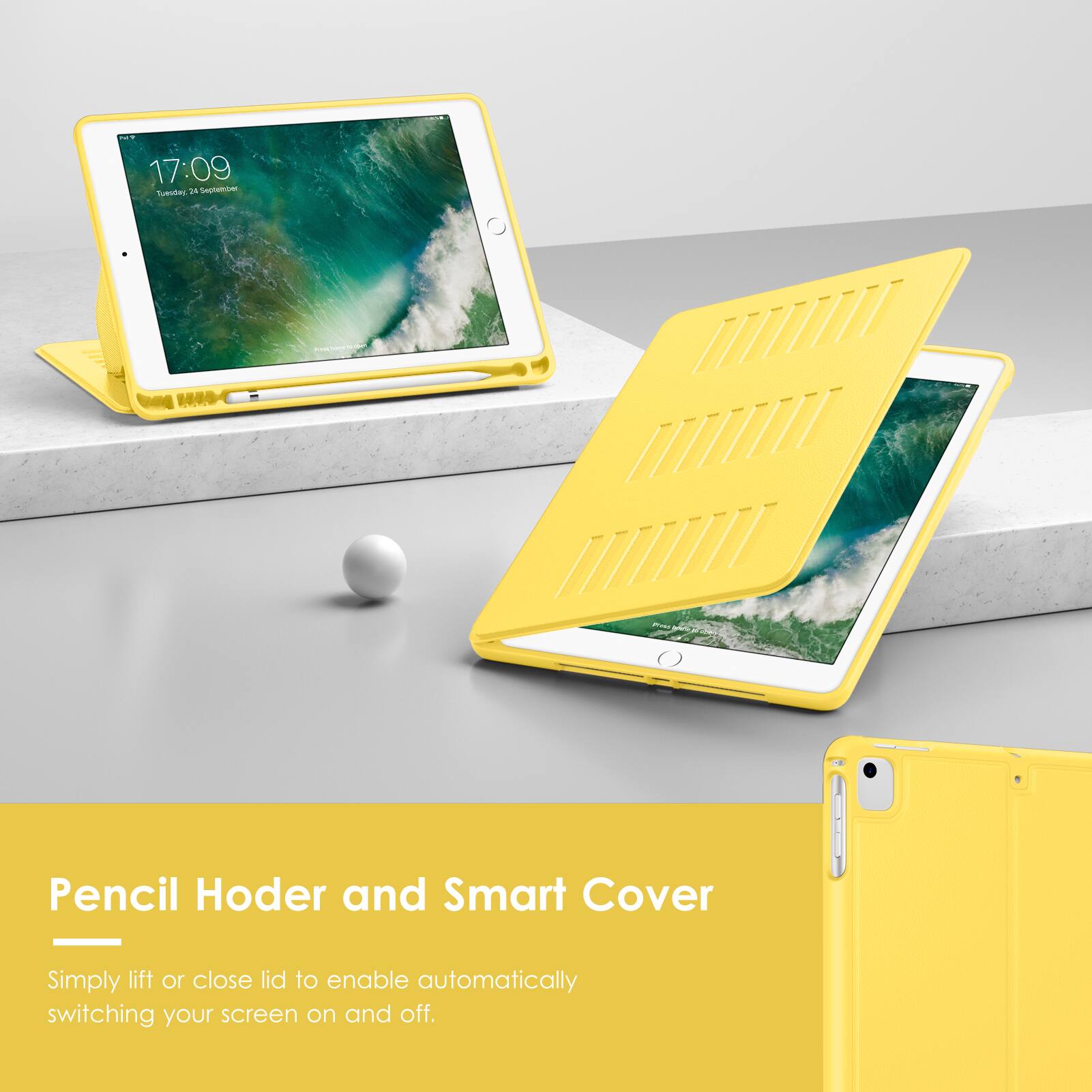 17:09  
Tuesday, 25 September  

Pencil Holder and Smart Cover  
Simply lift or close lid to enable automatically switching your screen on and off.