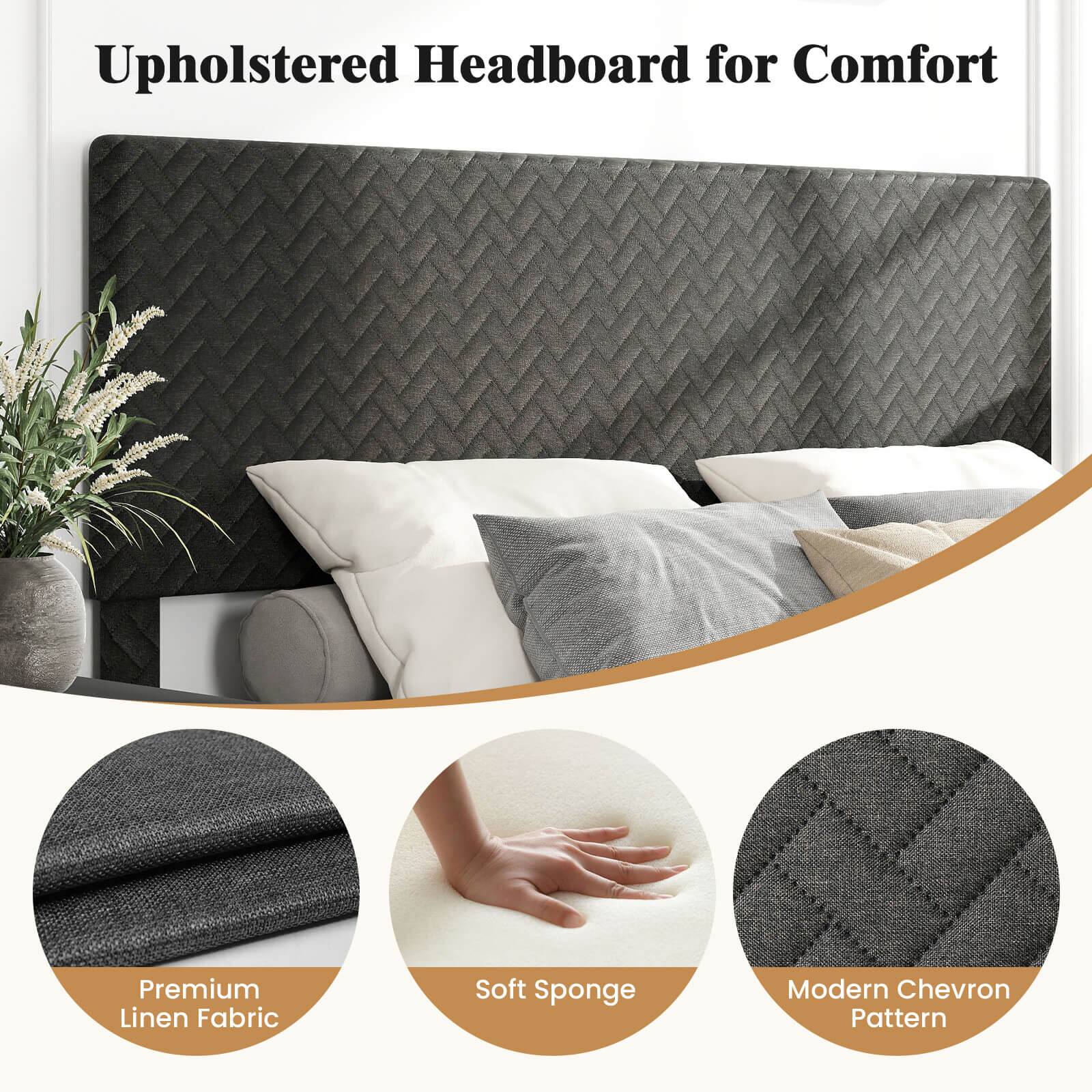 Upholstered Headboard for Comfort

- Premium Linen Fabric
- Soft Sponge
- Modern Chevron Pattern