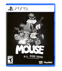 PS5 MOUSE P.I. FOR HIRE
TEEN
FUMI GAMES
PlaySide
ESRB