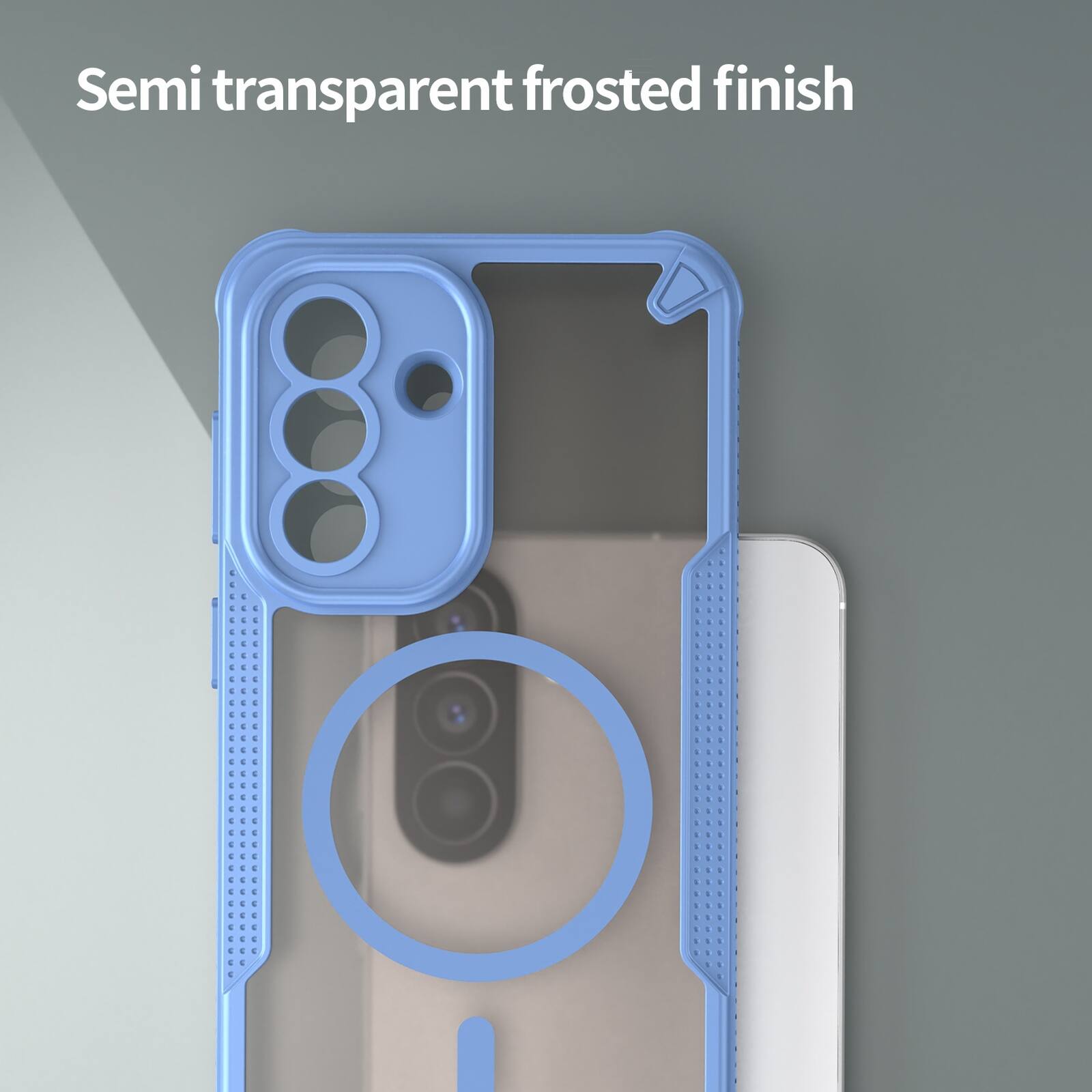 Semi transparent frosted finish