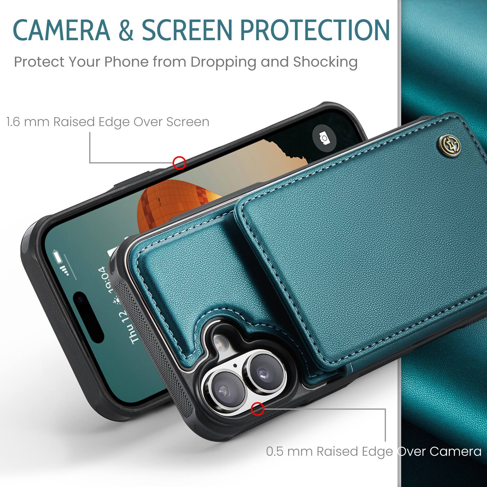 CAMERA & SCREEN PROTECTION  
Protect Your Phone from Dropping and Shocking  

1.6 mm Raised Edge Over Screen  

0.5 mm Raised Edge Over Camera