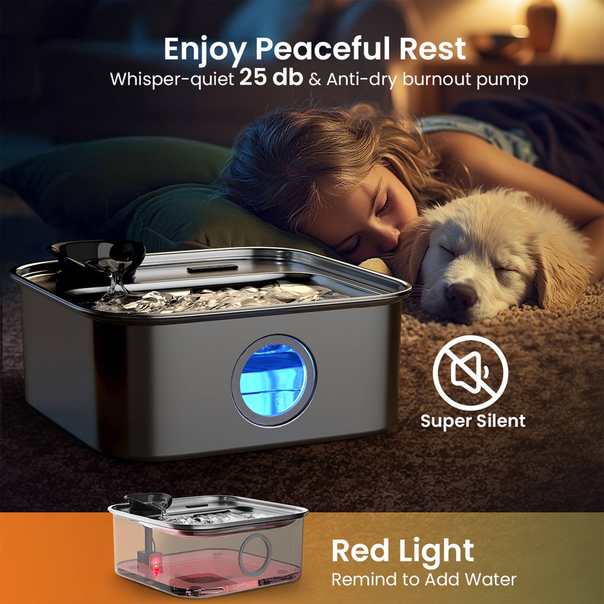 Enjoy Peaceful Rest  
Whisper-quiet 25 db & Anti-dry burnout pump  

Super Silent  

Red Light  
Remind to Add Water