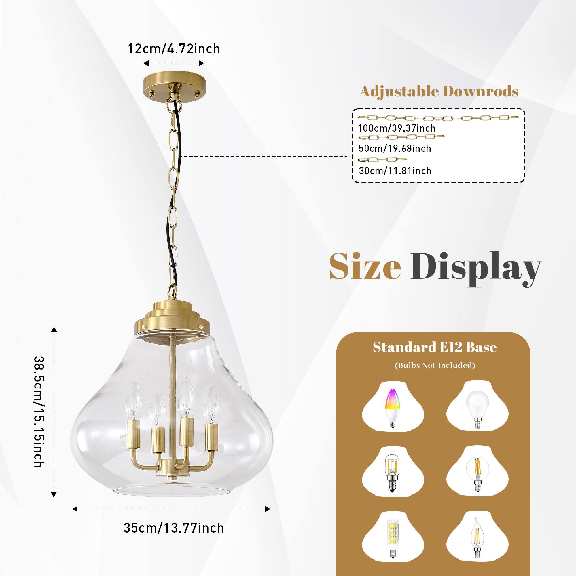 12cm/4.72inch Adjustable Downrods  
100cm/39.37inch  
50cm/19.68inch  
30cm/11.81inch  
38.5cm/15.15inch  
35cm/13.77inch  

Size Display  
Standard E12 Base (Bulbs Not Included)