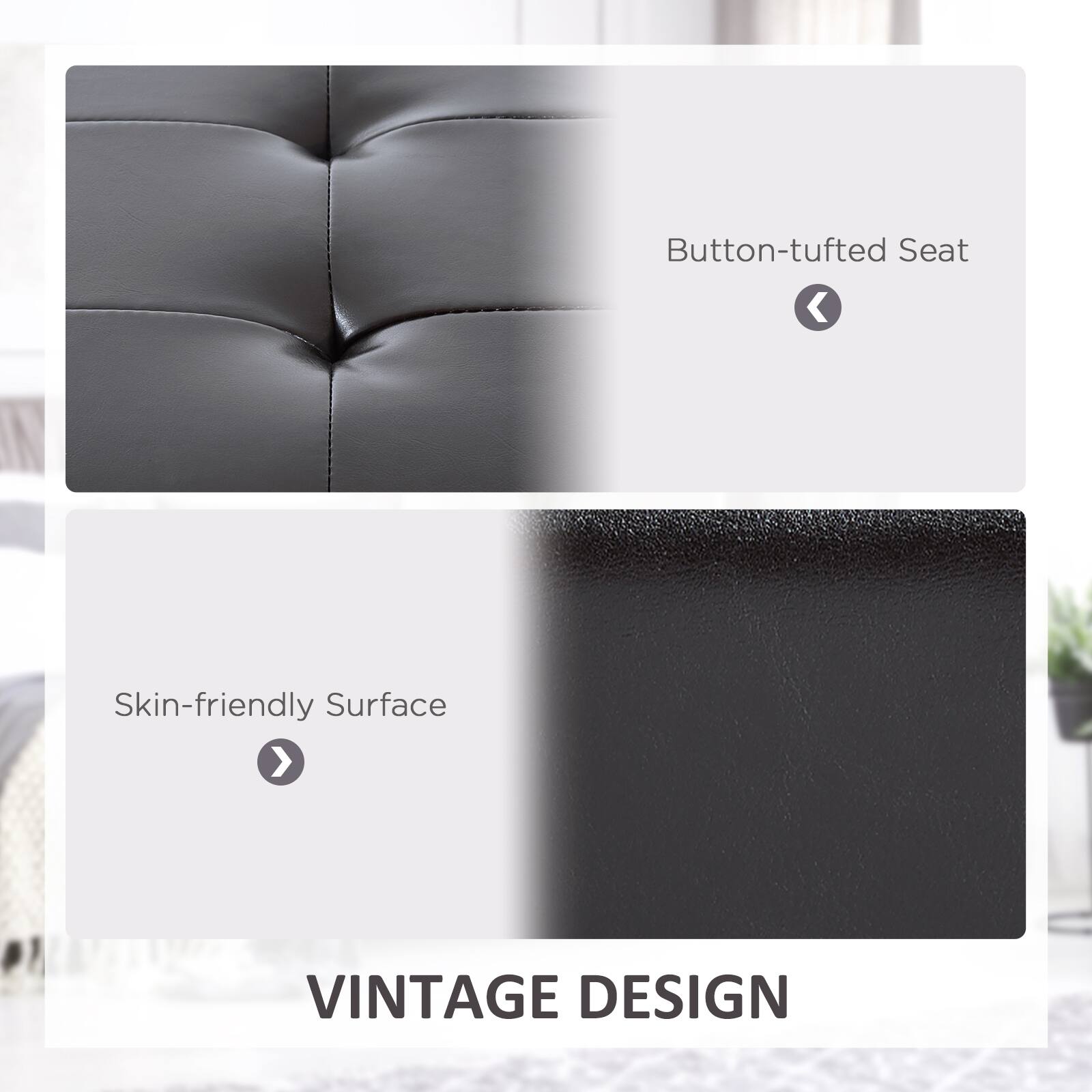 VINTAGE DESIGN
Button-tufted Seat
Skin-friendly Surface