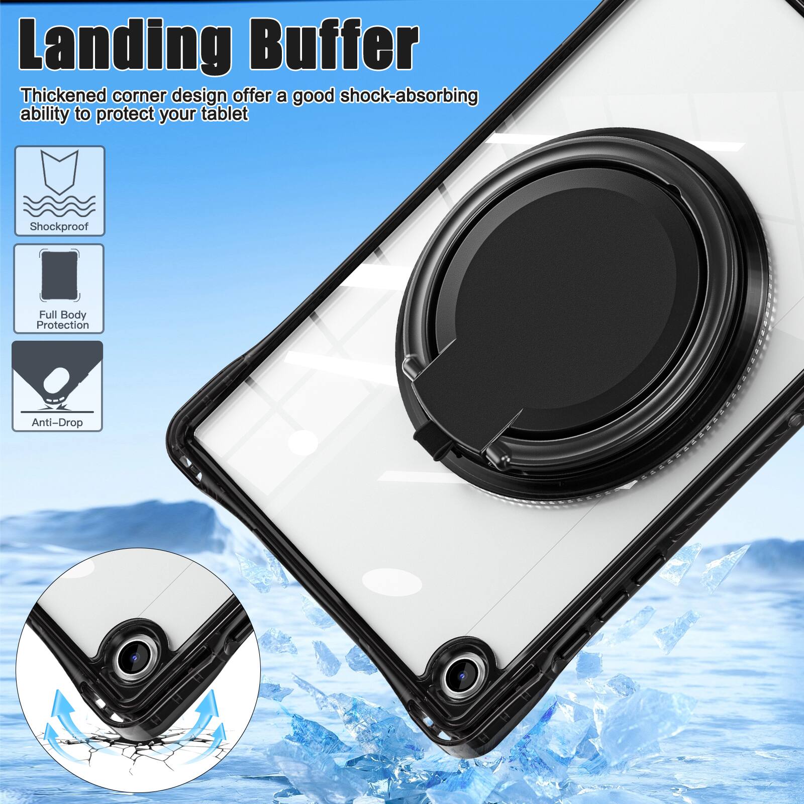 Landing Buffer

Thickened corner design offers a good shock-absorbing ability to protect your tablet

Shockproof
Full Body Protection
Anti-Drop