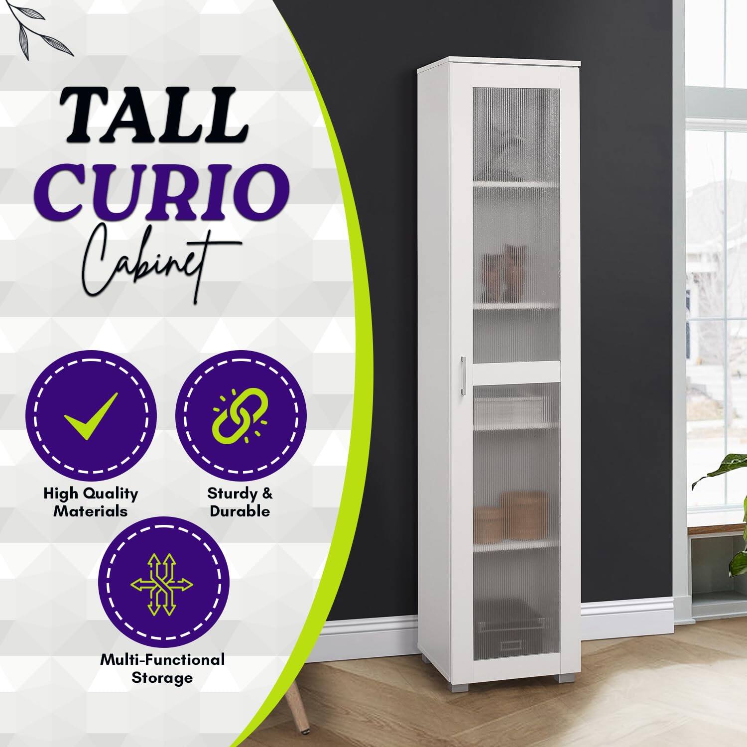 TALL CURIO Cabinet

- High Quality Materials
- Sturdy & Durable
- Multi-Functional Storage