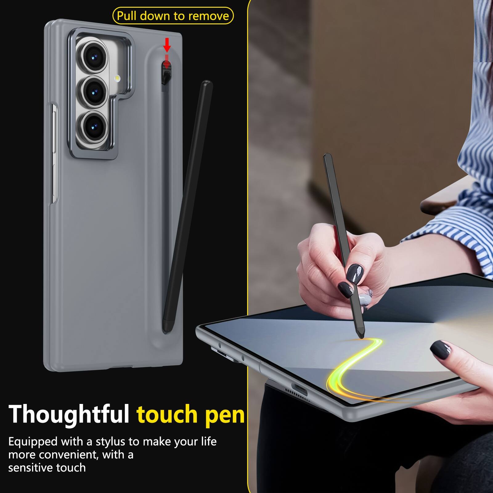 Pull down to remove

Thoughtful touch pen
Equipped with a stylus to make your life more convenient, with a sensitive touch