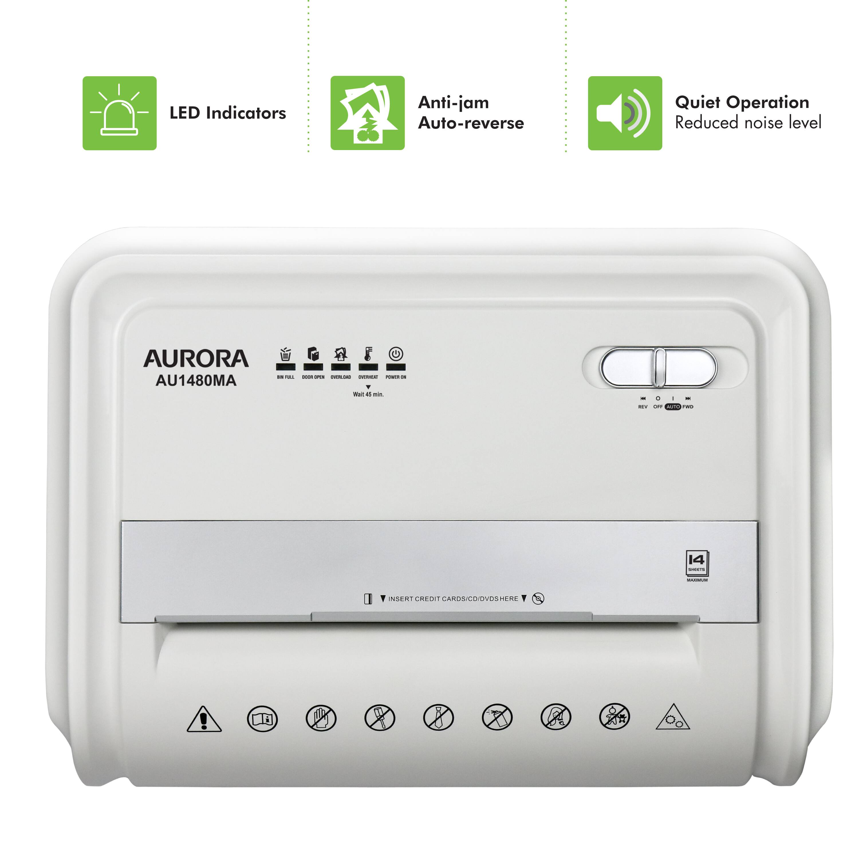 LED Indicators  
Anti-jam Auto-reverse  
Quiet Operation  
Reduced noise level  

AURORA  
AU1480MA  

INSERT CREDIT CARDS/CDs/DVDs HERE