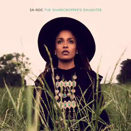 SA-ROC THE SHARECROPPER'S DAUGHTER