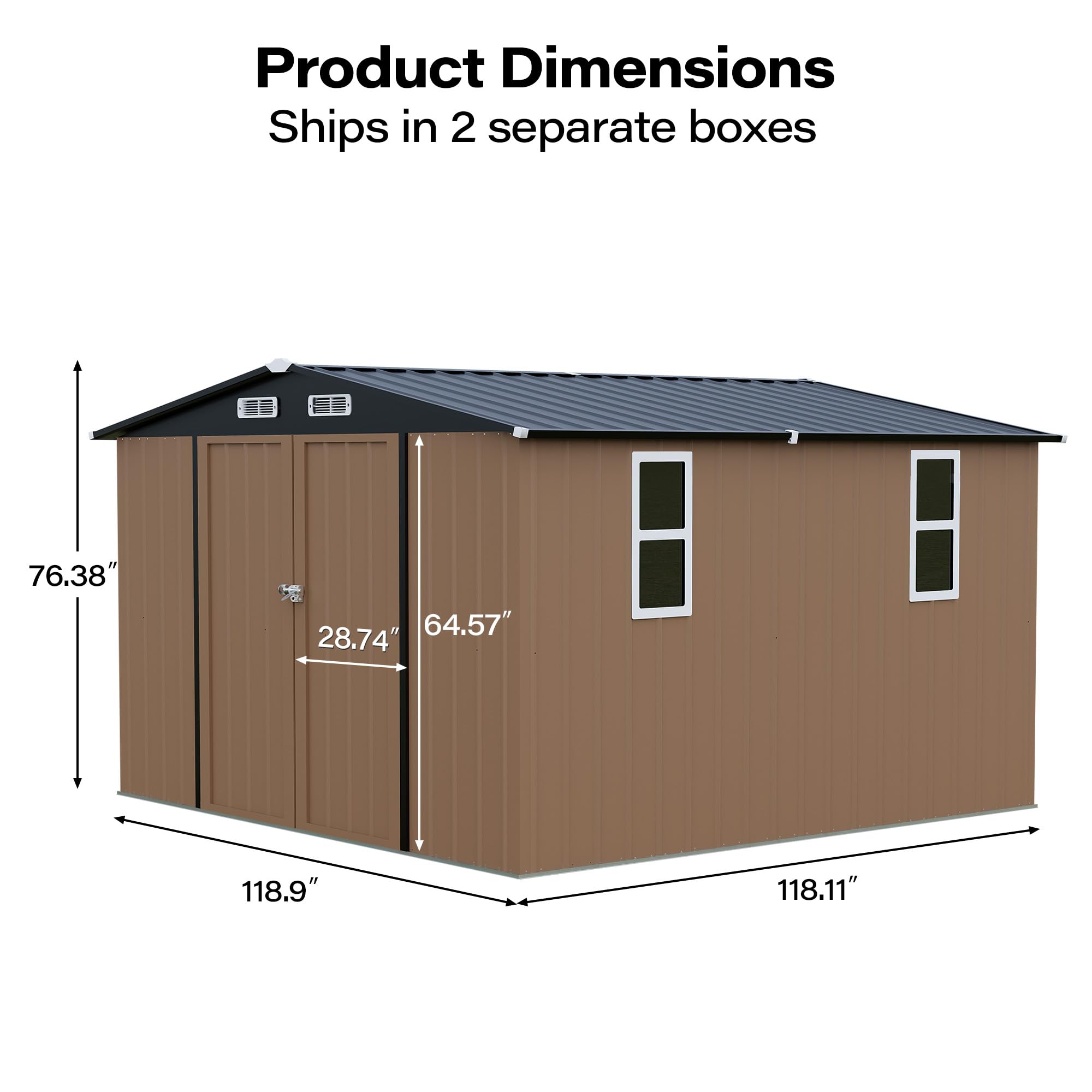 Product Dimensions Ships in 2 separate boxes

76.38"
64.57" 28.74"
118.9"
118.11"