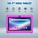 V8 7" KIDS TABLET
- QUAD-CORE 1.6GHz
- ANDROID 13
- 32GB STORAGE
- 2GB RAM
- 7" IPS TOUCH PANEL