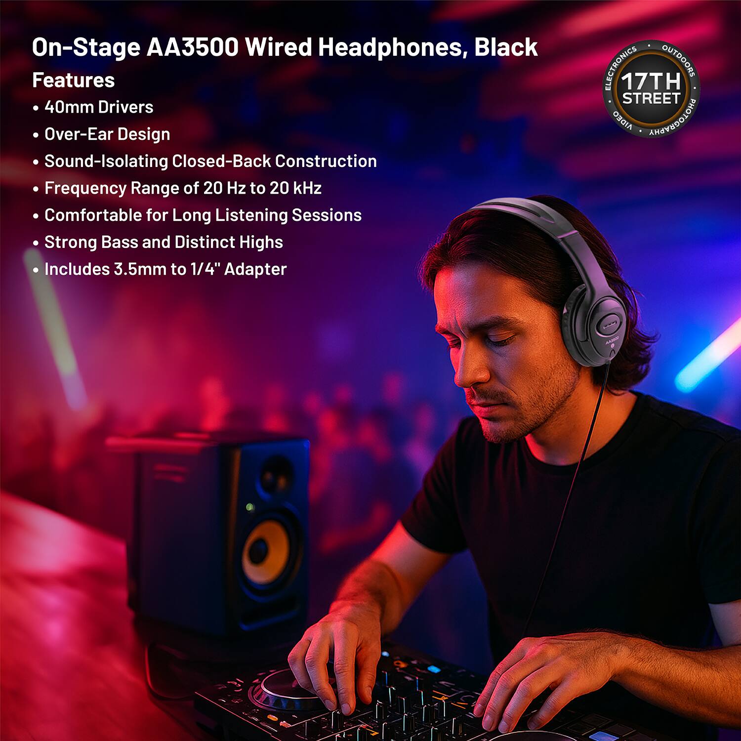 On-Stage AA3500 Wired Headphones, Black

Features
- 40mm Drivers
- Over-Ear Design
- Sound-Isolating Closed-Back Construction
- Frequency Range of 20 Hz to 20 kHz
- Comfortable for Long Listening Sessions
- Strong Bass and Distinct Highs
- Includes 3.5mm to 1/4" Adapter

ELECTRONICS OUTDOORS
17TH STREET