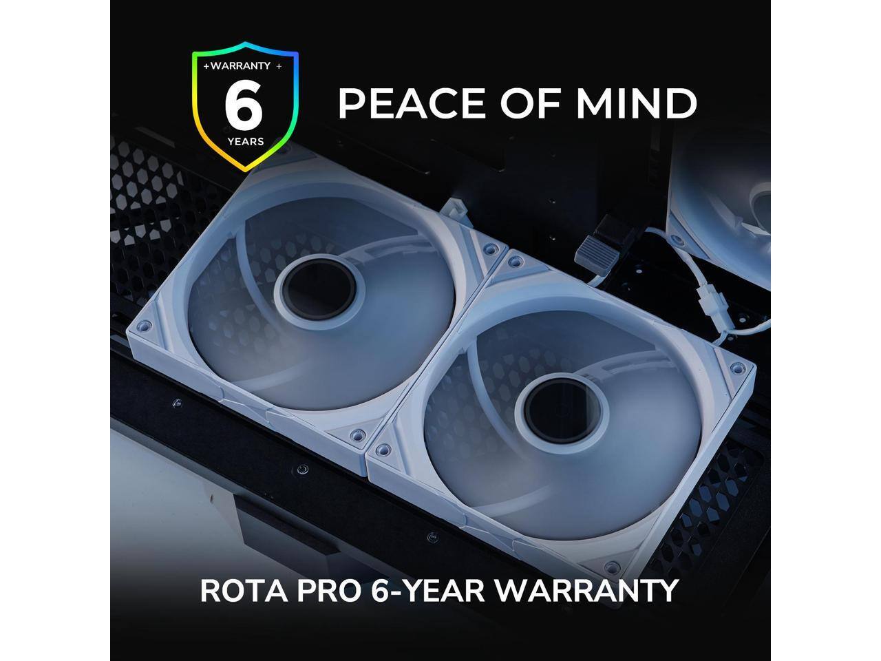 PEACE OF MIND

6 YEARS WARRANTY

ROTA PRO 6-YEAR WARRANTY