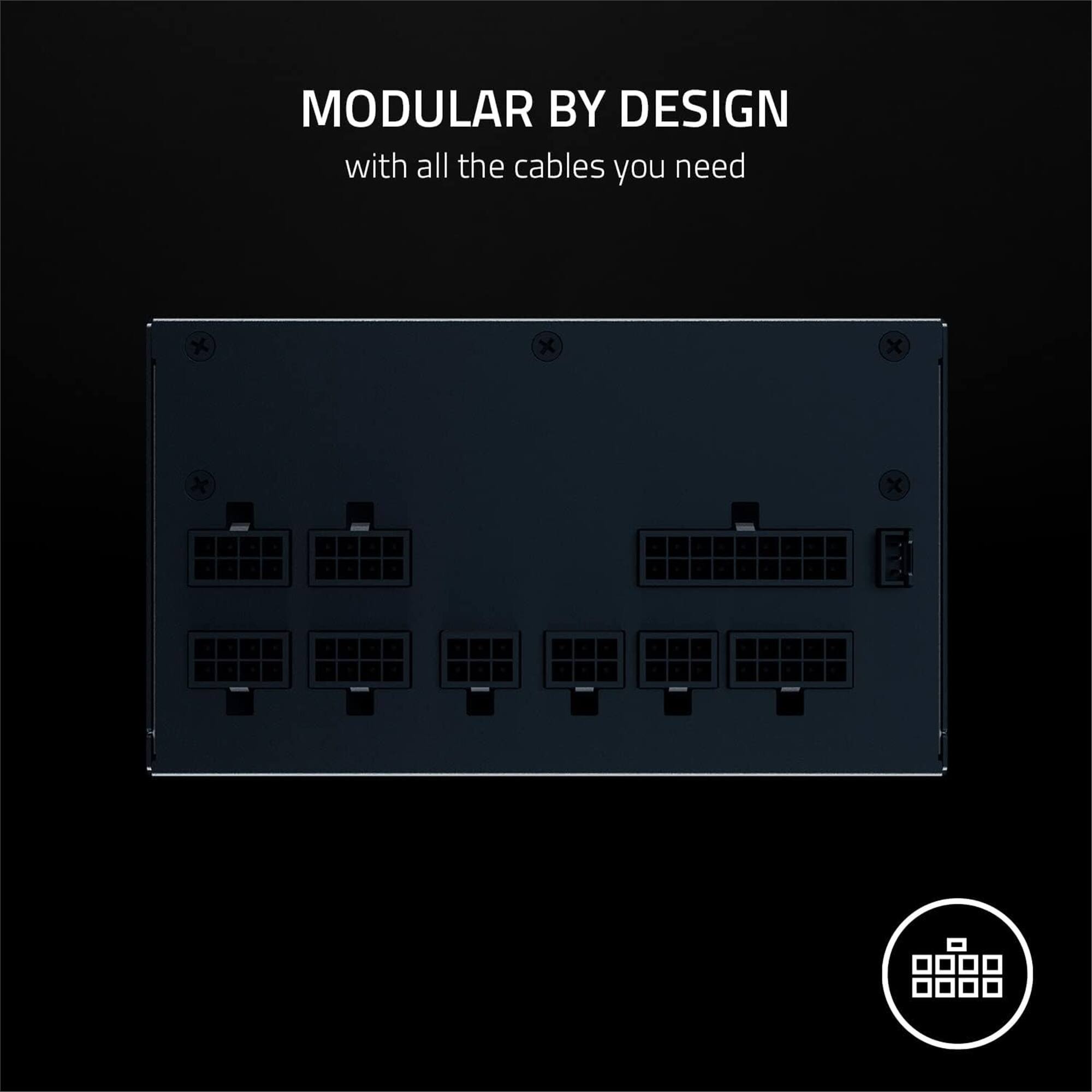 MODULAR BY DESIGN  
with all the cables you need