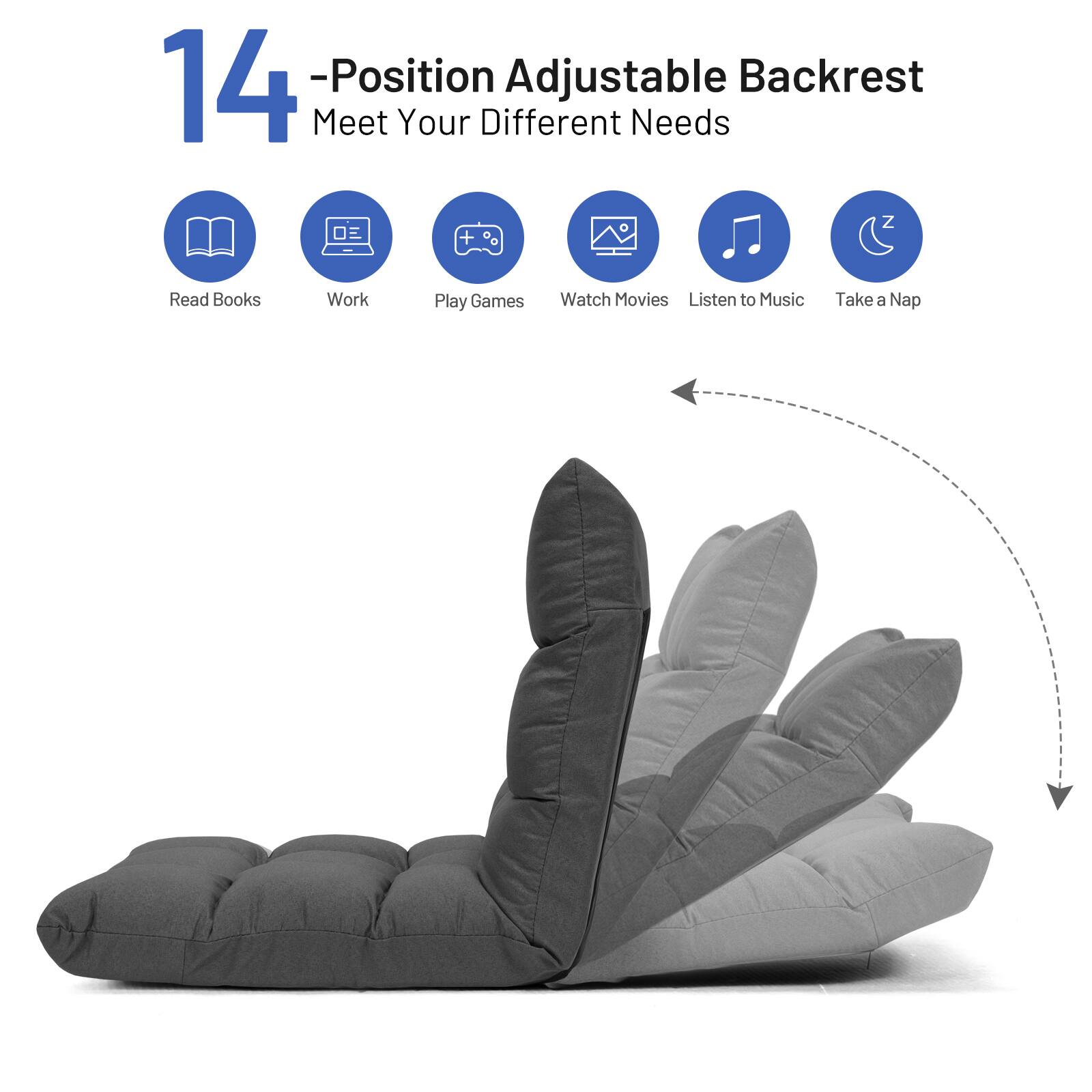 14-Position Adjustable Backrest  
Meet Your Different Needs

- Read Books
- Work
- Play Games
- Watch Movies
- Listen to Music
- Take a Nap