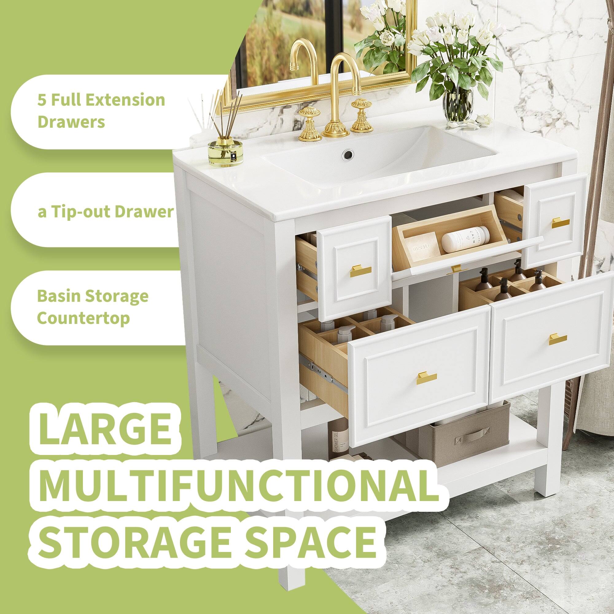 5 Full Extension Drawers  
a Tip-out Drawer  
Basin Storage  
Countertop  

LARGE MULTIFUNCTIONAL STORAGE SPACE