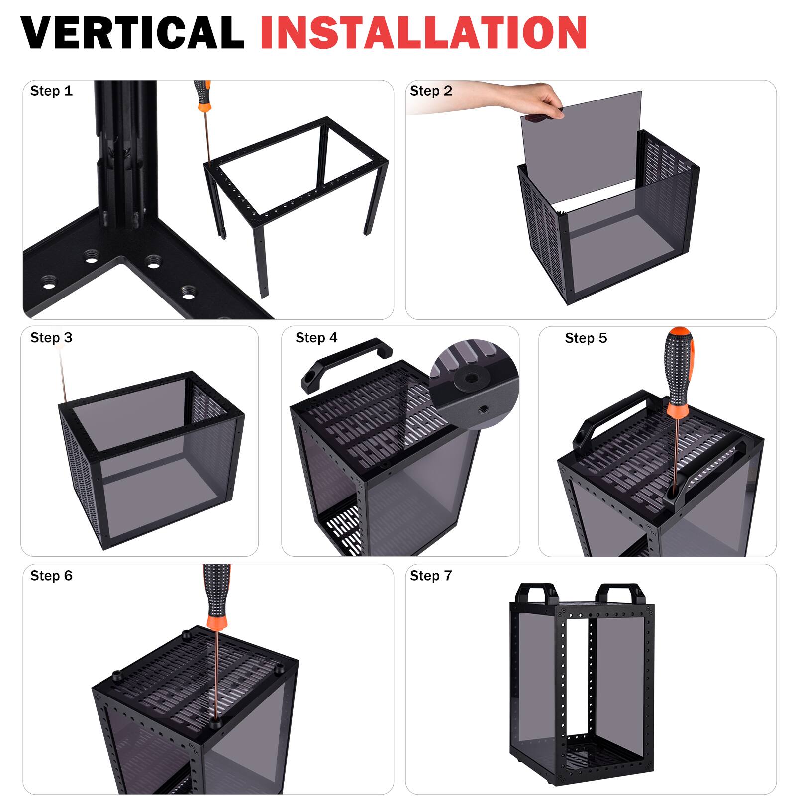 VERTICAL INSTALLATION

Step 1
Step 2
Step 3
Step 4
Step 5
Step 6
Step 7