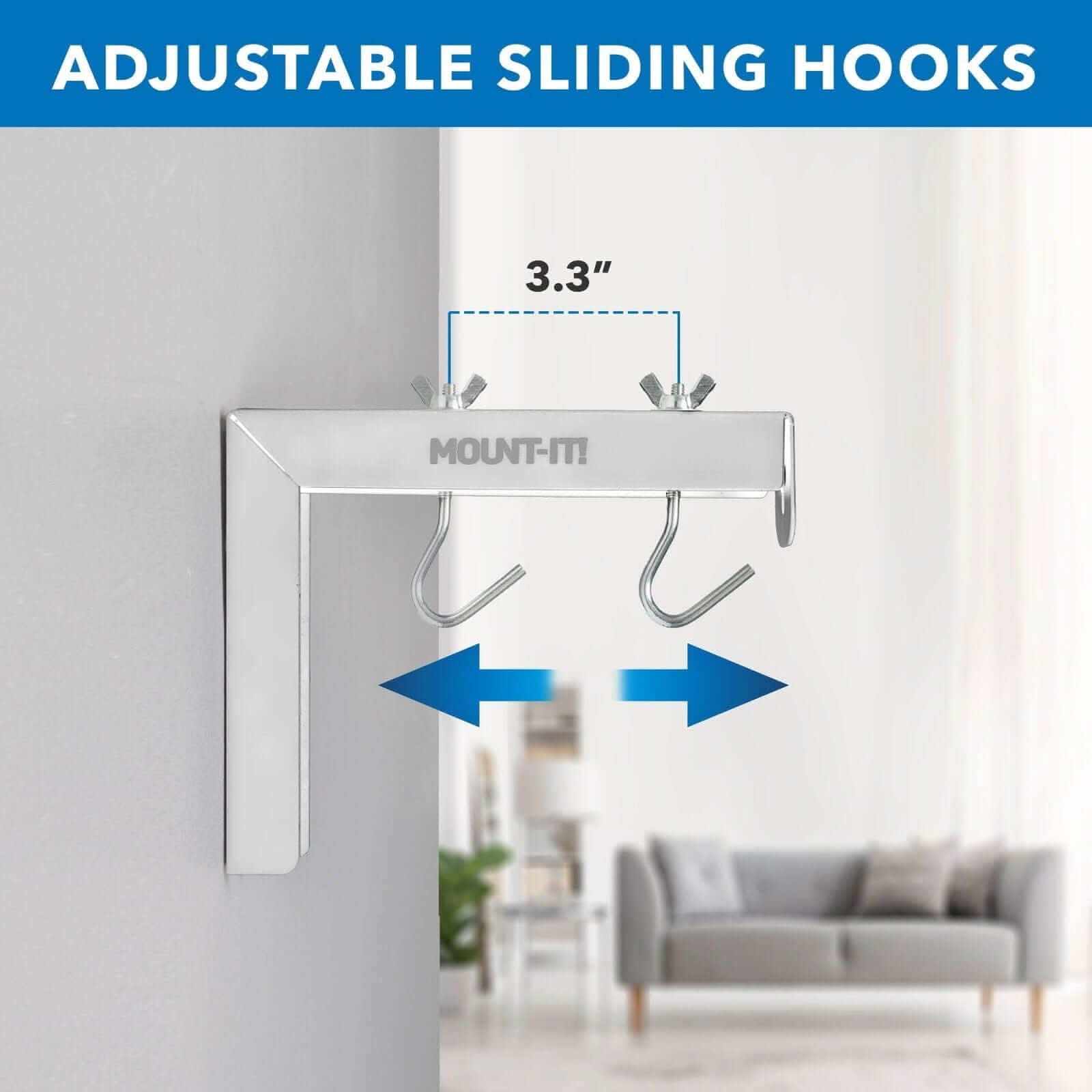 ADJUSTABLE SLIDING HOOKS  
3.3"  
MOUNT-IT!