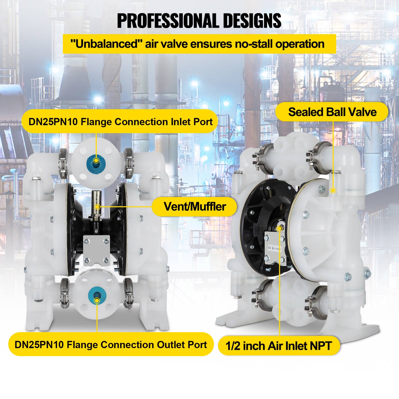 PROFESSIONAL DESIGNS

"Unbalanced" air valve ensures no-stall operation

- DN25PN10 Flange Connection Inlet Port
- Sealed Ball Valve
- Vent/Muffler
- DN25PN10 Flange Connection Outlet Port
- 1/2 inch Air Inlet NPT