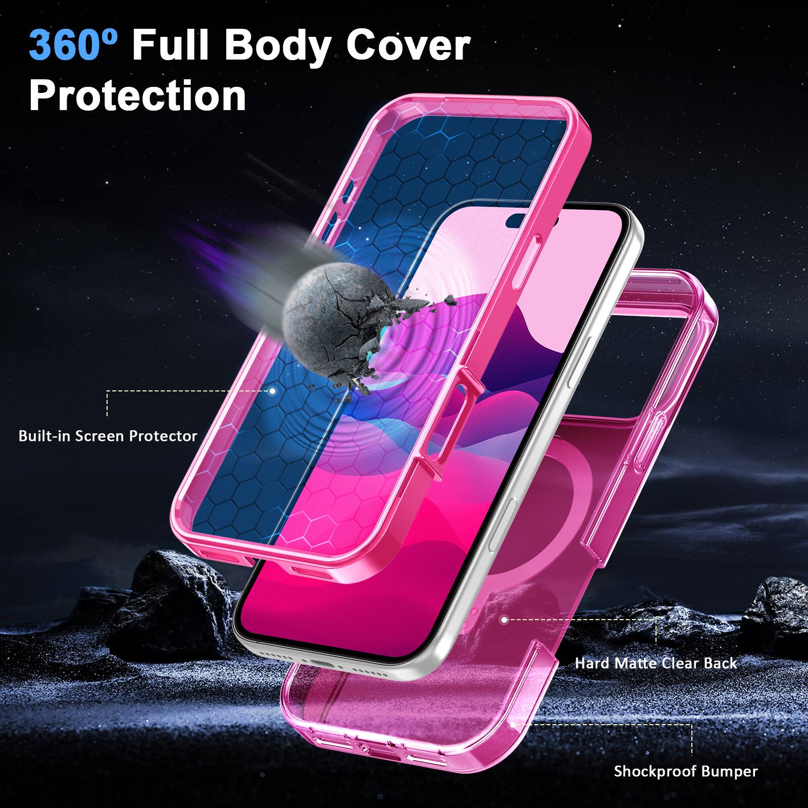 360° Full Body Cover Protection

- Built-in Screen Protector
- Hard Matte Clear Back
- Shockproof Bumper