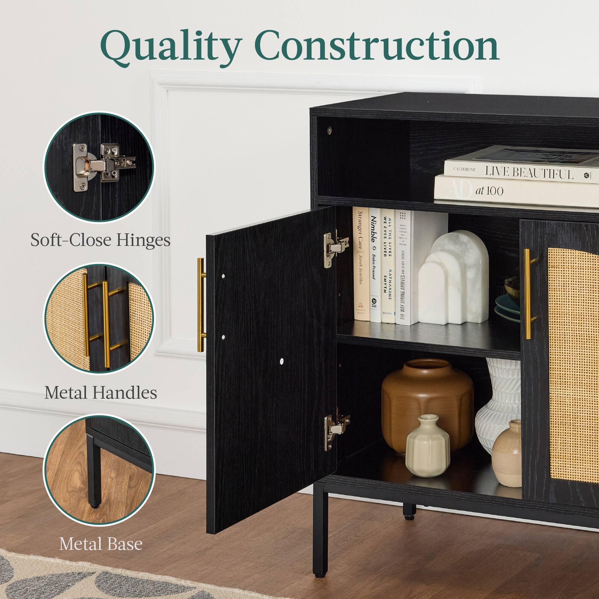 Quality Construction

- Soft-Close Hinges
- Metal Handles
- Metal Base